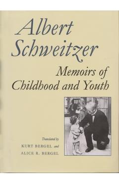 Coperta cărții 'Memoirs of Childhood and Youth - Albert Schweitzer'