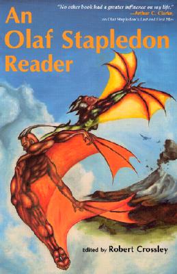 An Olaf Stapledon Reader - Robert Crossley