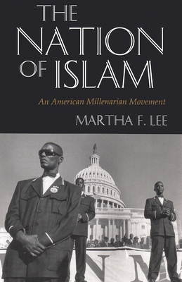 The Nation of Islam: An American Millenarian Movement - Martha F. Lee