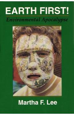 Coperta cărții 'Earth First!: Environmental Apocalypse - Martha F. Lee'