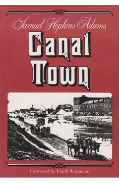 Coperta cărții 'Canal Town - Samuel Hopkins Adams'