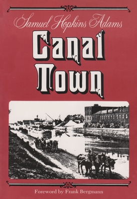 Canal Town - Samuel Hopkins Adams