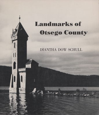Coperta cărții 'Landmarks of Otsego County - Diantha Schull'