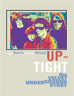 Up-Tight: The Velvet Underground Story - Victor Bockris