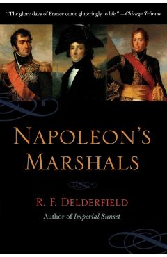 Napoleon's Marshals - Ronald Frederick Delderfield