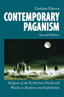 Coperta cărții 'Contemporary Paganism: Religions of the Earth from Druids and Witches to Heathens and Ecofeminists - Graham Harvey'