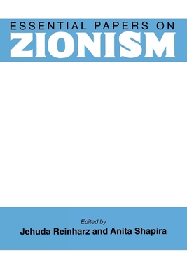 Essential Papers on Zionism - Jehuda Reinharz