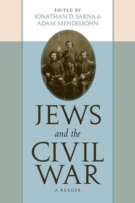 Jews and the Civil War: A Reader - Jonathan D. Sarna