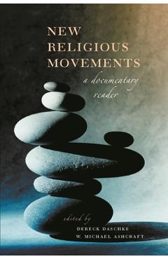 Coperta cărții 'New Religious Movements: A Documentary Reader - Dereck Daschke'
