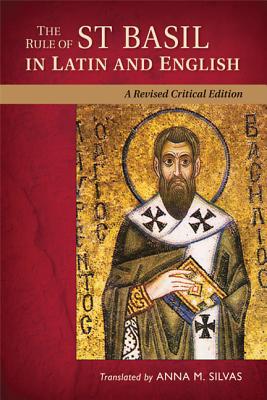 Rule of St Basil in Latin and English (Revised, Critical) - Anna M. Silvas