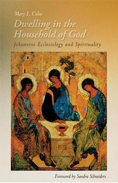 Coperta cărții 'Dwelling in the Household of God: Johannine Ecclesiology and Spirituality - Mary L. Coloe'