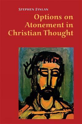 Options on Atonement in Christian Thought - Stephen Finlan
