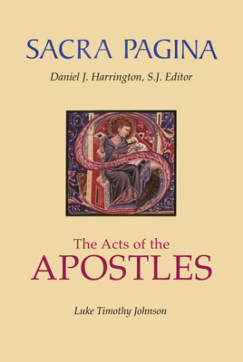 Sacra Pagina: The Acts of the Apostles: Volume 5 - Luke Timothy Johnson