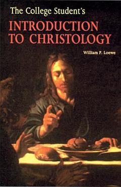 Poza produsului The College Student's Introduction to Christology - William P. Loewe