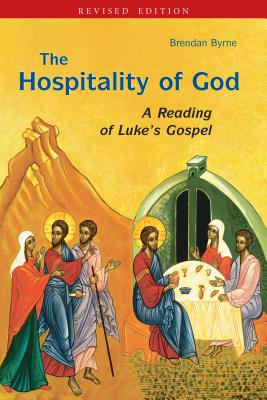 Hospitality of God: A Reading of Luke's Gospel - Brendan Byrne