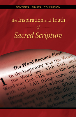The Inspiration and Truth of Sacred Scripture: The Word That Comes from God and Speaks of God for the Salvation of the World - Pontifical Biblical Commission