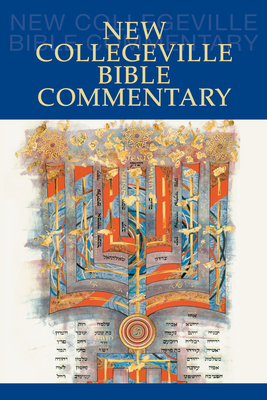 New Collegeville Bible Commentary: One Volume Hardcover Edition - Daniel Durken