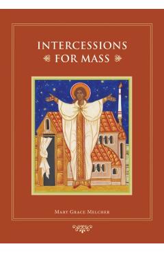 Intercessions for Mass - Mary Grace Melcher