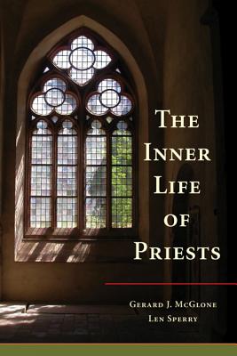Inner Life of Priests - Gerard J. Mcglone