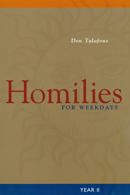 Homilies for Weekdays: Year II - Don Talafous