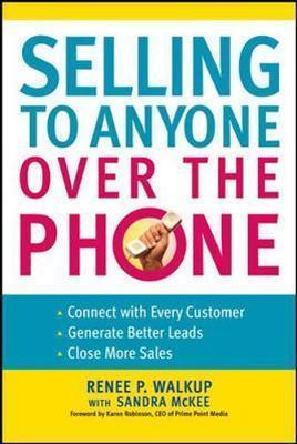 Selling to Anyone Over the Phone - Renee Walkup