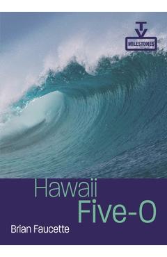 Coperta cărții 'Hawaii Five-O - Brian Faucette'