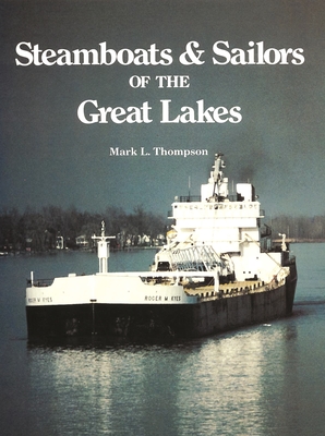 Steamboats and Sailors of the Great Lakes - Mark L. Thompson