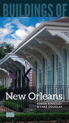 Coperta cărții 'Buildings of New Orleans - Karen Kingsley'