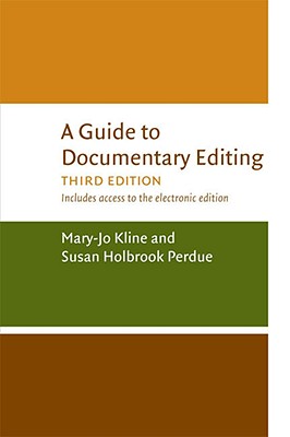 A Guide to Documentary Editing - Mary-jo Kline