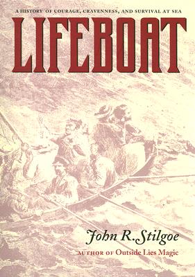 Lifeboat - John R. Stilgoe