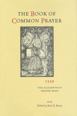 The Book of Common Prayer, 1559: The Elizabethan Prayer Book - Judith D. Maltby