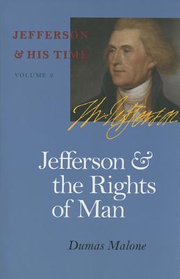 Jefferson and the Rights of Man: Vol. 2 - Dumas Malone