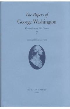 Poza produsului The Papers of George Washington: October 1776-January 1777 Volume 7 - George Washington