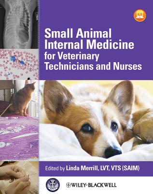 Small Animal Internal Medicine for Veterinary Technicians and Nurses - Linda Merrill