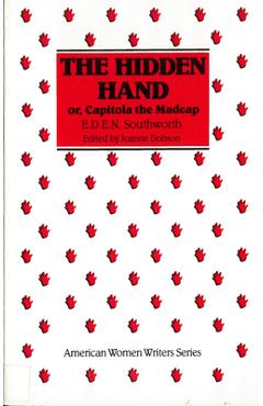 Poza produsului The Hidden Hand: Or, Capitola the Madcap by E. D. E. N. Southworth - Joanne Dobson