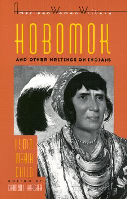 Hobomok and Other Writings on Indians - Carolyn L. Karcher