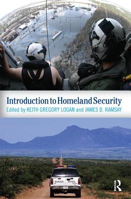 Introduction to Homeland Security - Keith Gregory Logan