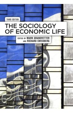 Coperta cărții 'The Sociology of Economic Life - Mark Granovetter'