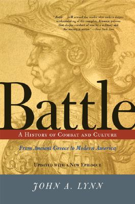 Battle: A History of Combat and Culture - John A. Lynn