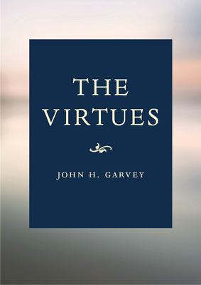 The Virtues Book: A Catholic Guide - John Garvey