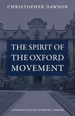 The Spirit of the Oxford Movement - Christopher Dawson