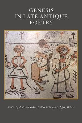 Genesis in Late Antique Poetry - Andrew Faulkner