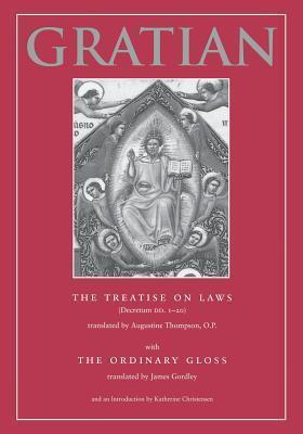 The Treatise on Laws (Decretum DD. 1-20) with the Ordinary Gloss - Gratian