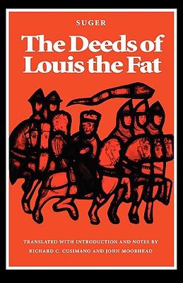 The Deeds of Louis the Fat - Abbot Of St Denis Suger