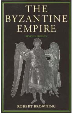 Coperta cărții 'The Byzantine Empire - Robert Browning'