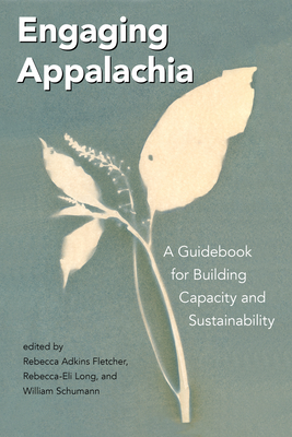 Engaging Appalachia: A Guidebook for Building Capacity and Sustainability - Rebecca Adkins Fletcher