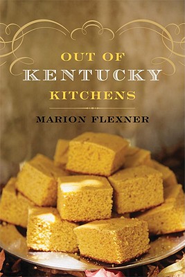 Out of Kentucky Kitchens - Marion Flexner