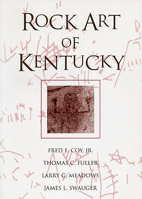 Rock Art of Kentucky - Fred E. Coy