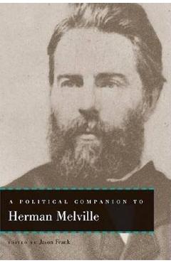 Poza produsului A Political Companion to Herman Melville - Jason Frank
