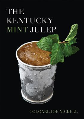 The Kentucky Mint Julep - Joe Nickell